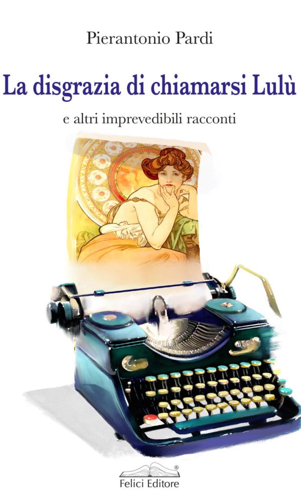 Disgrazia di chiamarsi Lulù e altri impr