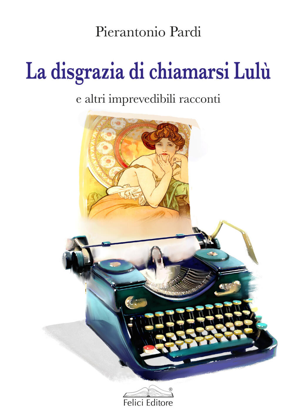 Disgrazia di chiamarsi Lulù e altri impr