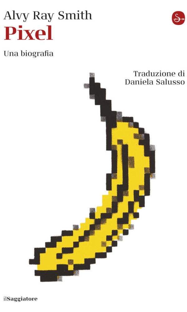 Pixel. Una Biografia