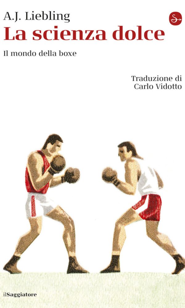 Scienza Dolce. Il Mondo Della Boxe (la)