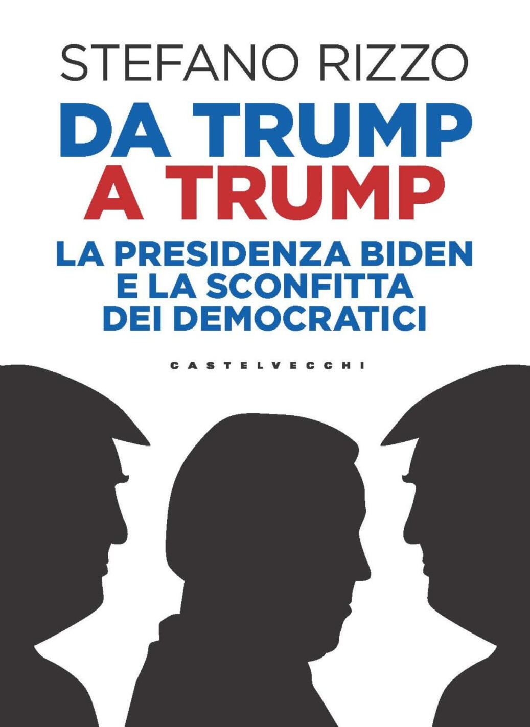 Da Trump a Trump. La presidenza Biden e