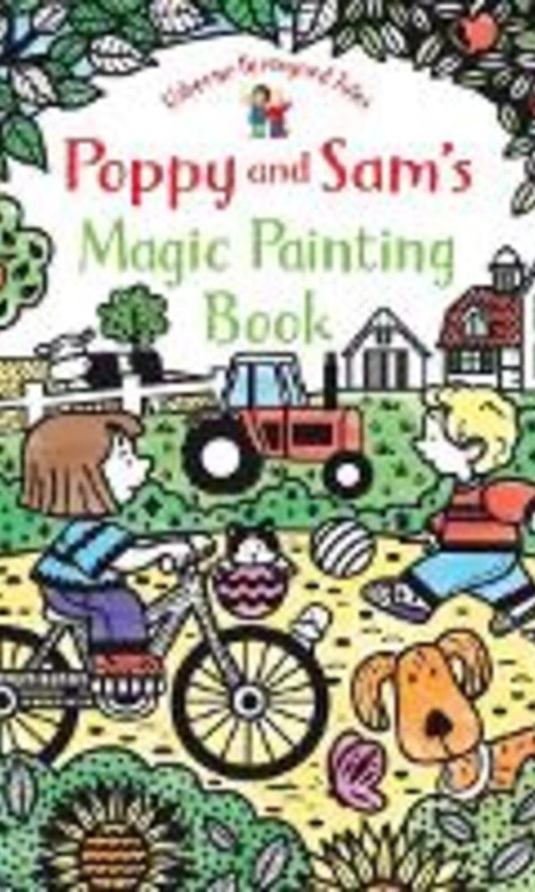 Poppy and Sam's Magic Painting Book (Farmyard Tales Poppy and Sam): 1