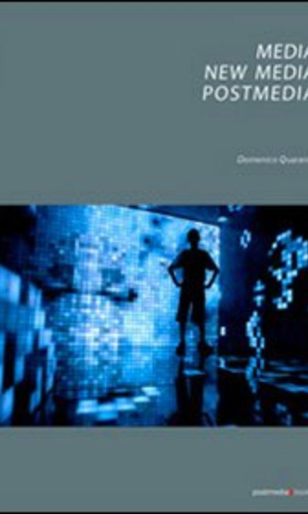 Media, new media, postmedia