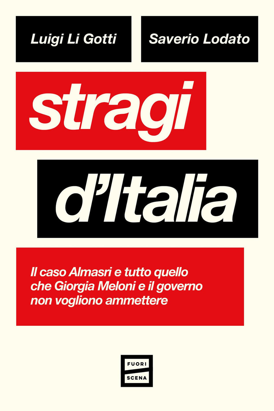 stragi d'italia. il caso almasri e tutto quello che giorgia meloni e il governo non vogliono ammettere