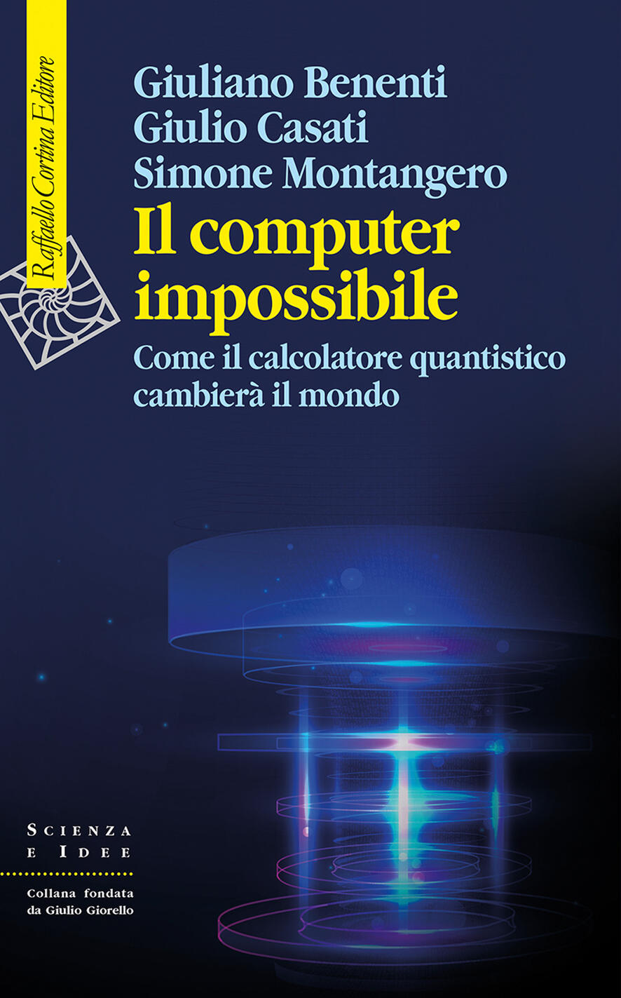 computer impossibile. come il calcolatore quantistico cambierà il mondo (il)