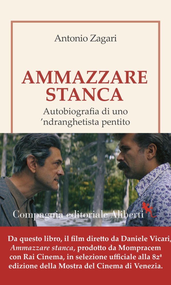 ammazzare stanca. autobiografia di uno 'ndranghetista pentito