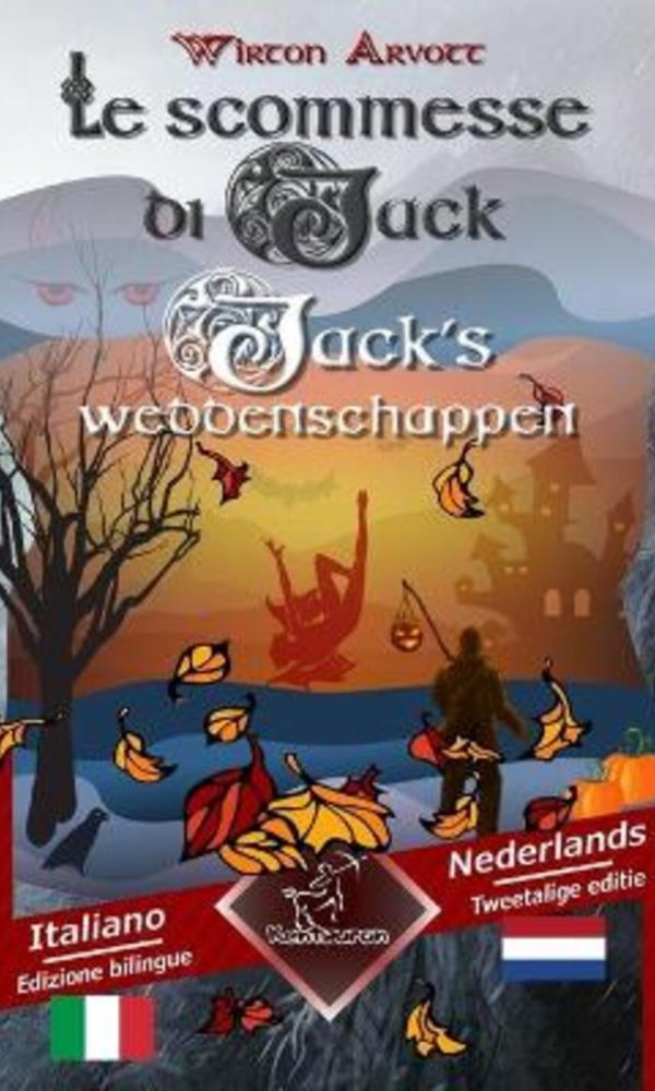 Le scommesse di Jack (Racconto celtico) - Jack's weddenschappen (Een Keltische sage)