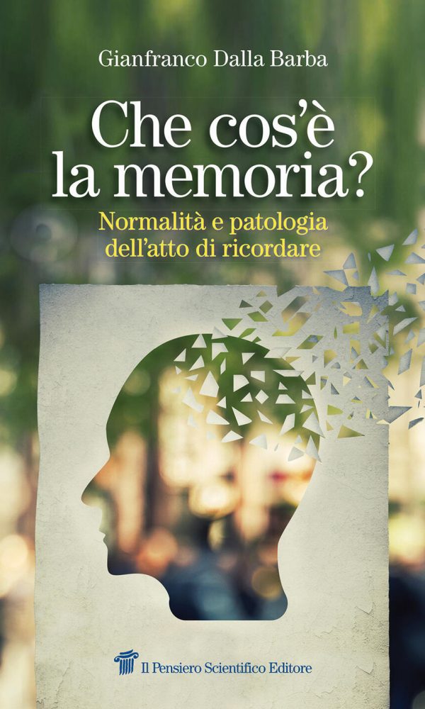 Che cos'è la memoria? Normalità e patolo