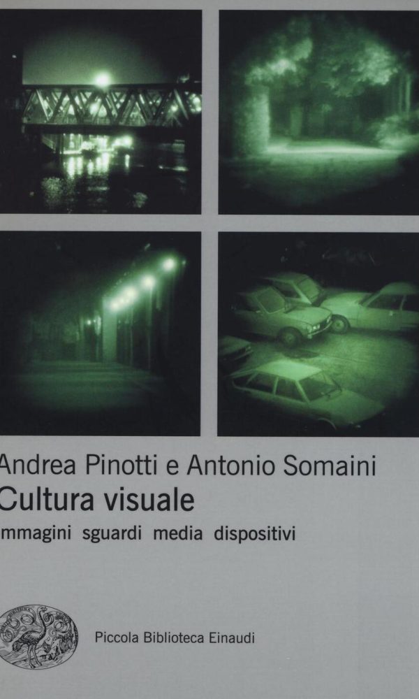 Cultura Visuale. Immagini, Sguardi, Media, Dispositivi