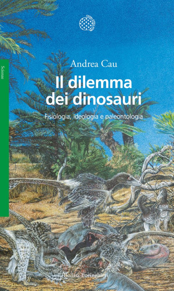 Dilemma Dei Dinosauri. Fisiologia, Ideologia E Paleontologia (il)