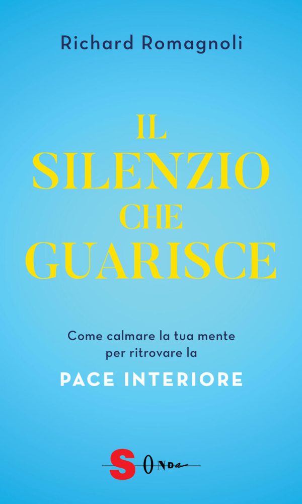 silenzio che guarisce. come calmare la tua mente per ritrovare la pace interiore (il)