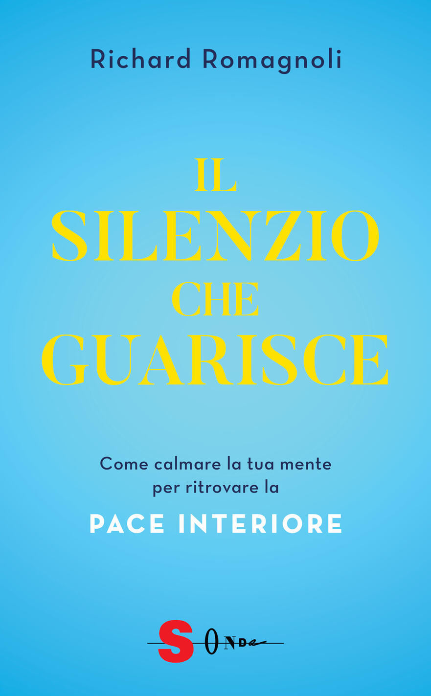 silenzio che guarisce. come calmare la tua mente per ritrovare la pace interiore (il)