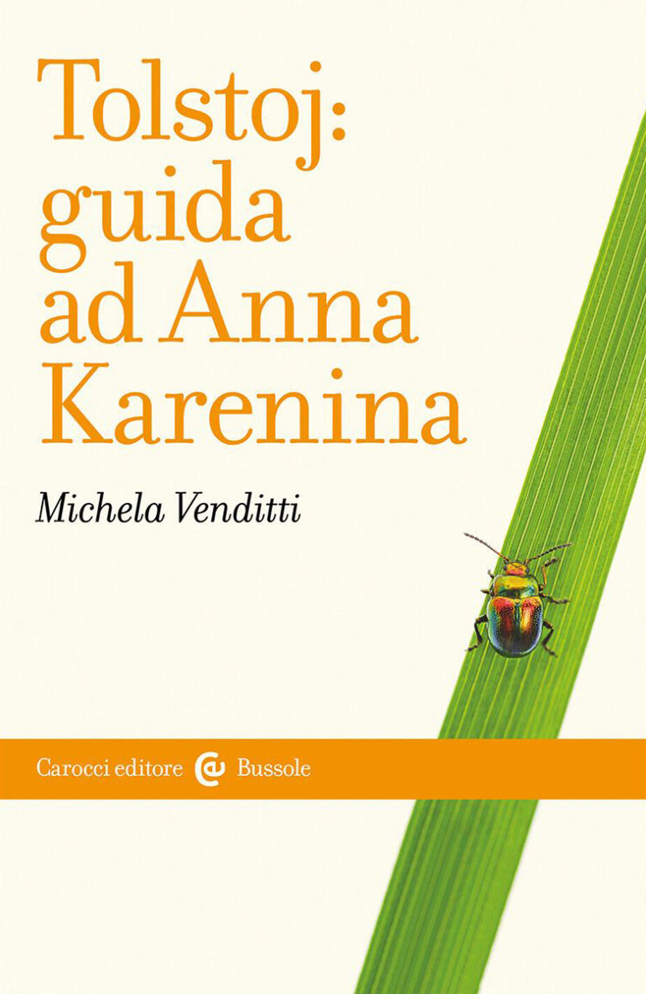 tolstoj: guida ad anna karenina