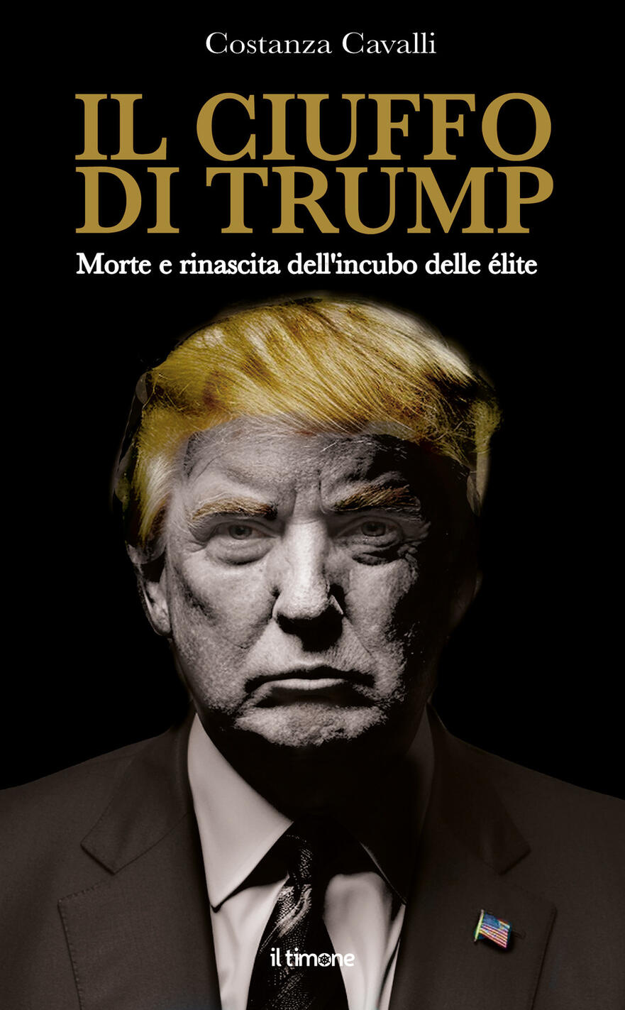 Ciuffo di Trump. Morte e rinascita dell'
