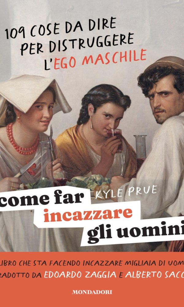Come far incazzare gli uomini