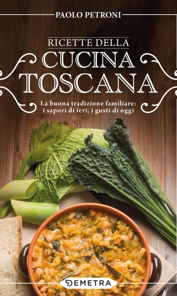 Ricette della cucina toscana. La buona t