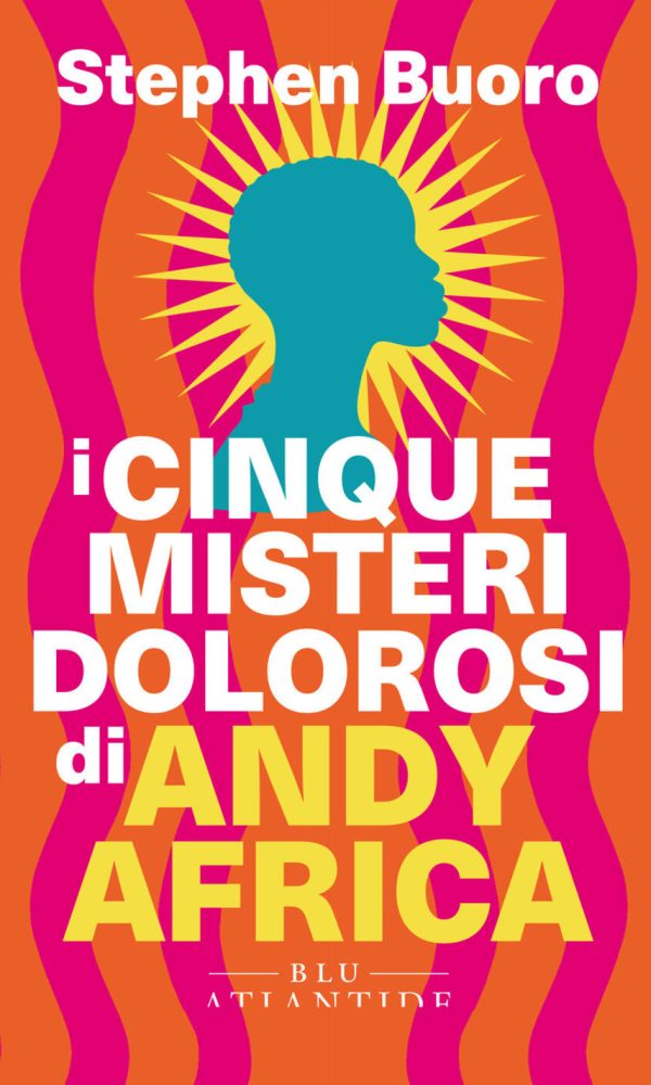 cinque misteri dolorosi di andy africa (i)