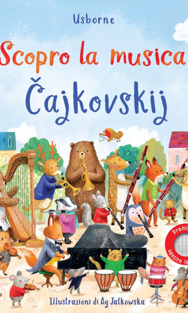 cajkovskij. scopro la musica. ediz. a colori