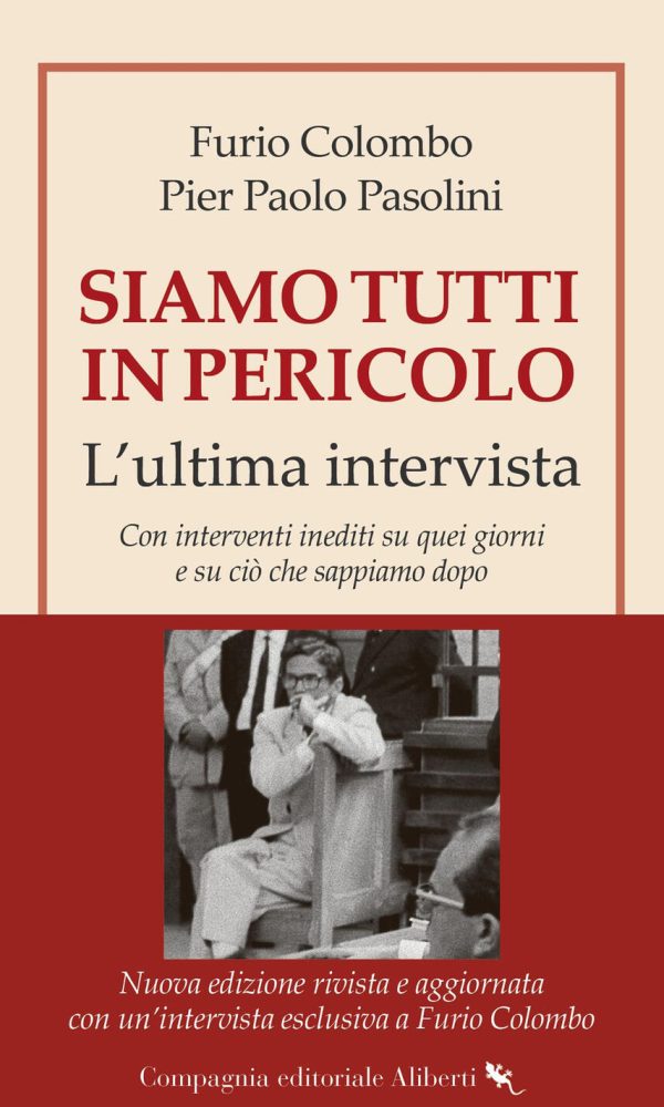 siamo tutti in pericolo. l'ultima intervista. nuova ediz.