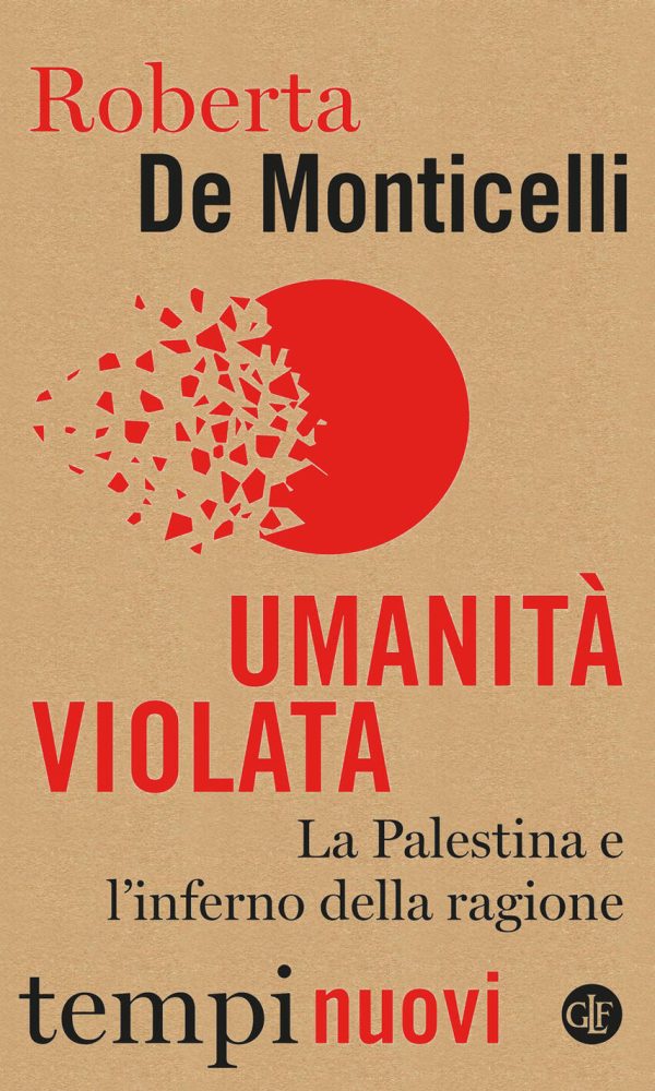 umanità violata. la palestina e l'inferno della ragione