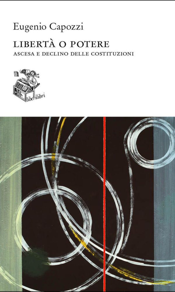 Libertà o potere. Ascesa e declino delle