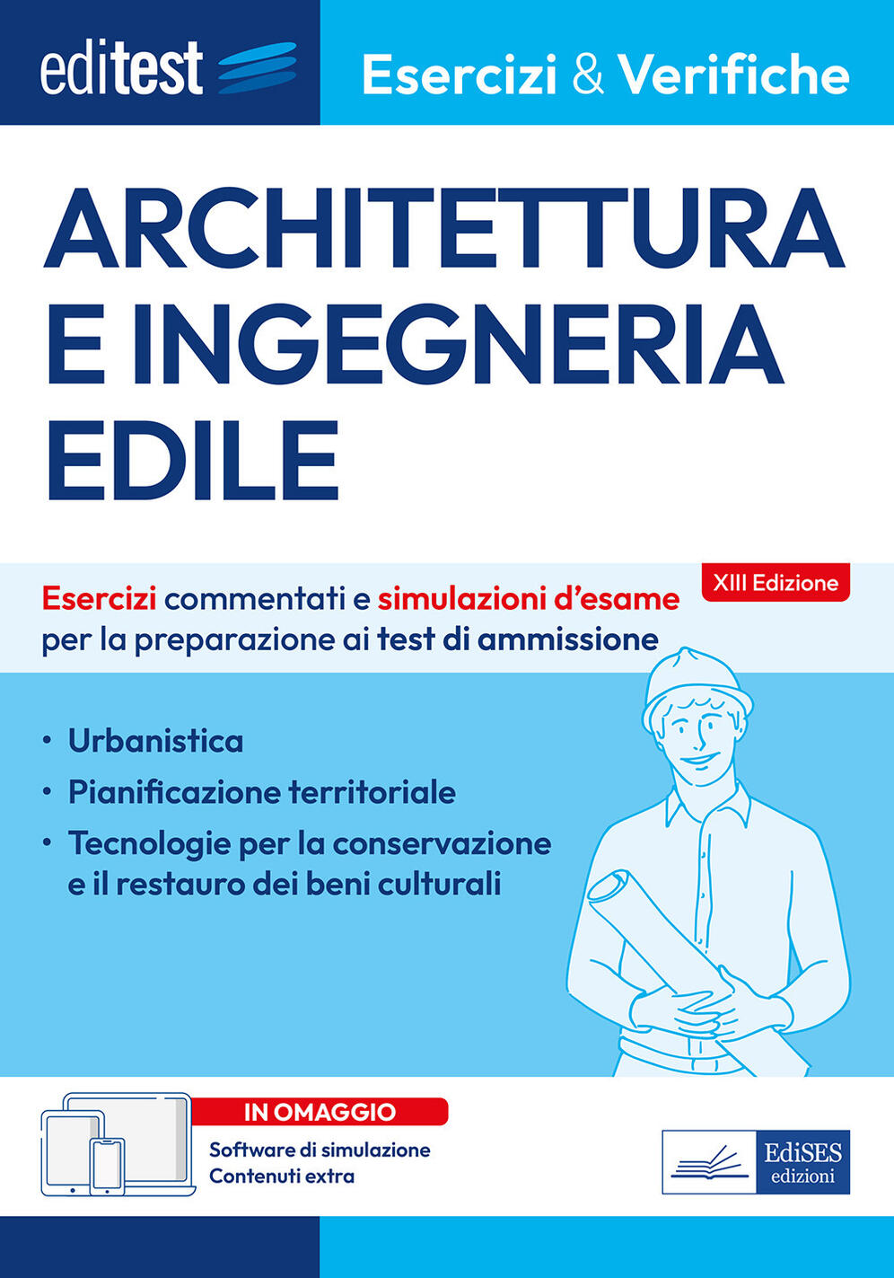 editest. architettura e ingegneria edile. esercizi e verifiche. esercizi commentati e simulazioni d'esame per la preparazione ai tes