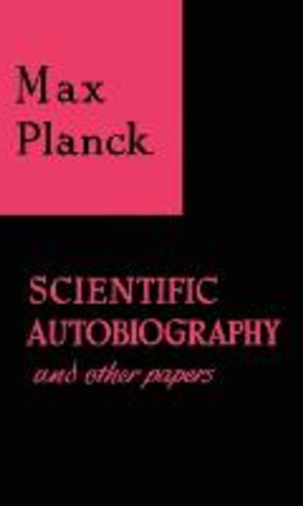 scientific autobiography and other papers