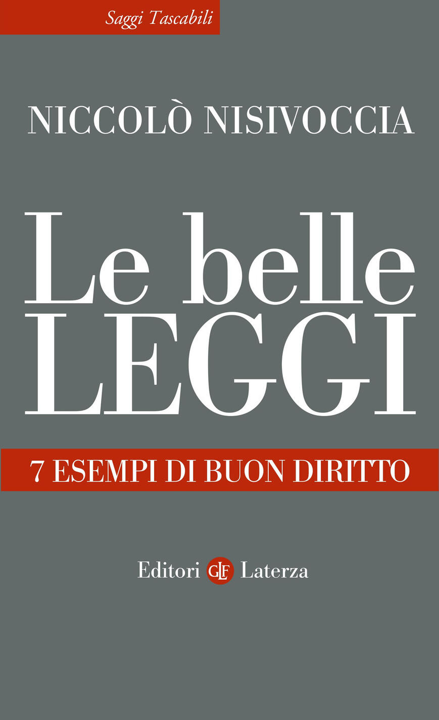 Belle Leggi. 7 Esempi Di Buon Diritto (le)