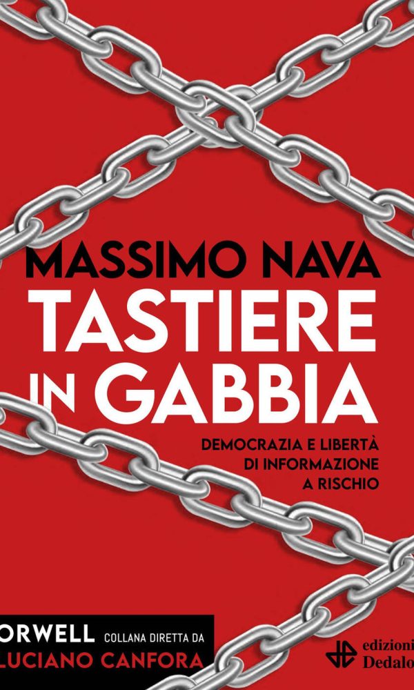 Tastiere In Gabbia. Democrazia E Libertà Di Informazione A Rischio