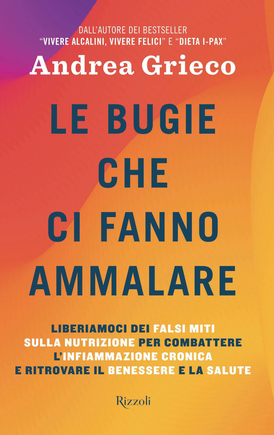 Bugie che ci fanno ammalare. Liberiamoci