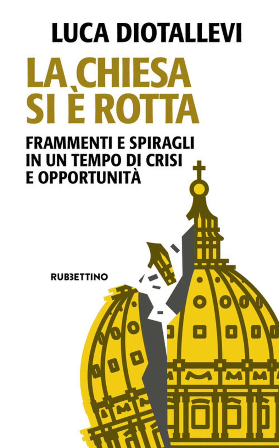 chiesa si è rotta. frammenti e spiragli in un tempo di crisi e opportunità (la)