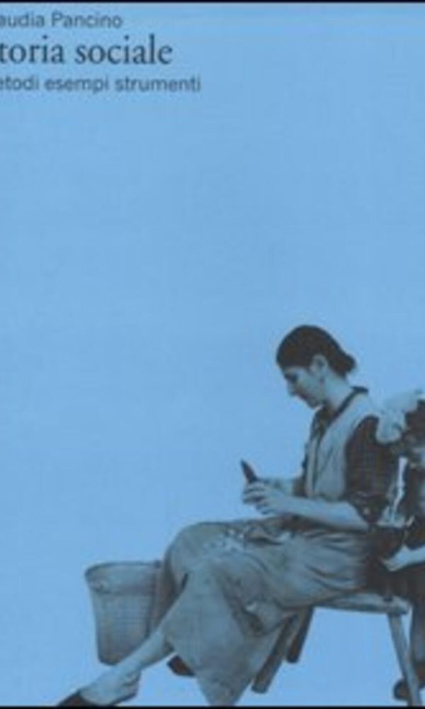 Storia sociale. Metodi esempi strumenti
