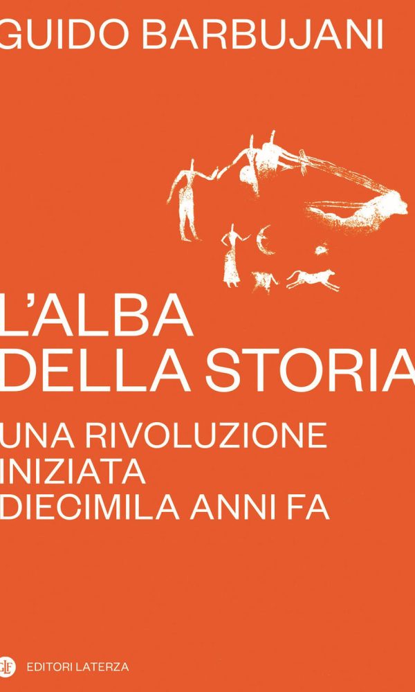 alba della storia. una rivoluzione iniziata diecimila anni fa (l')