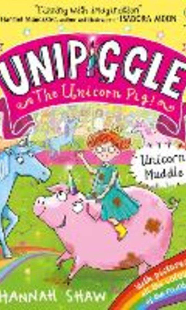 Unicorn Muddle (Unipiggle the Unicorn Pig 1)