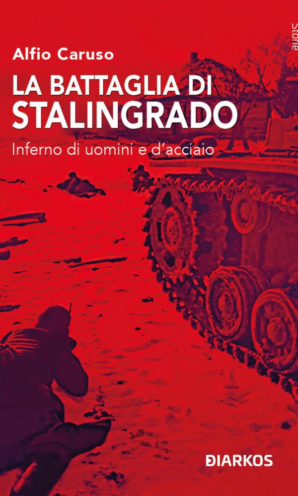 battaglia di stalingrado. inferno di uomini e d'acciaio (la)