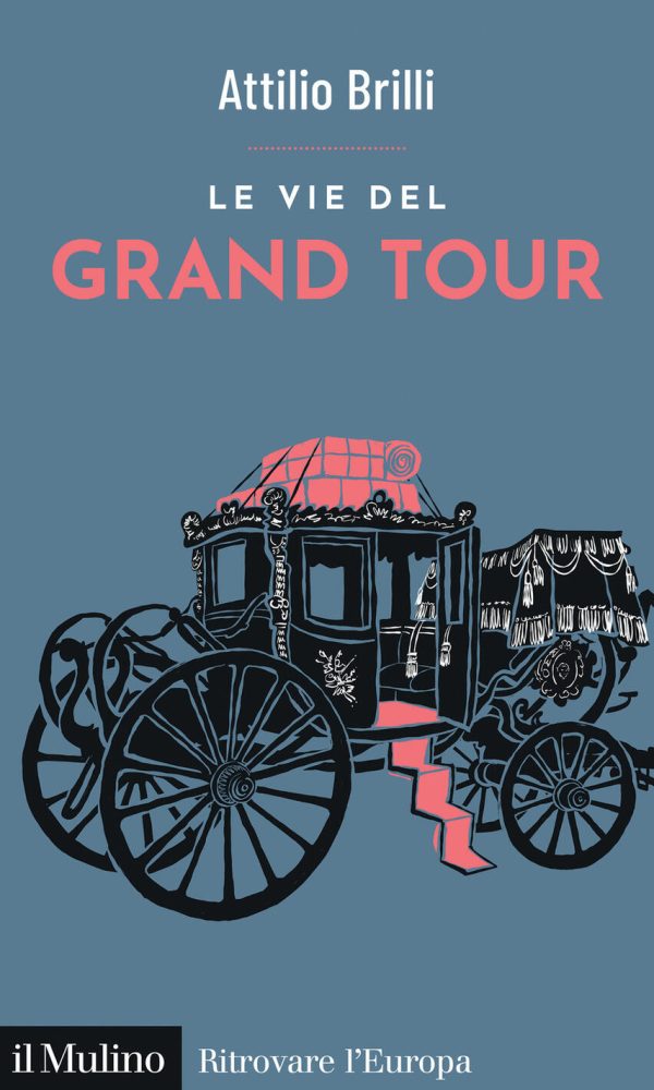 Vie del Grand Tour (Le)