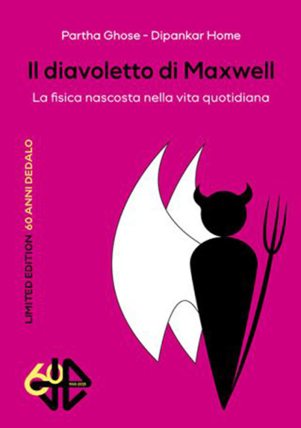 diavoletto di maxwell. la fisica nascosta nella vita quotidiana. limited edition (il)