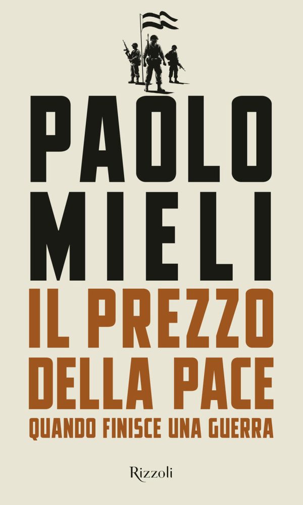 prezzo della pace. quando finisce una guerra (il)