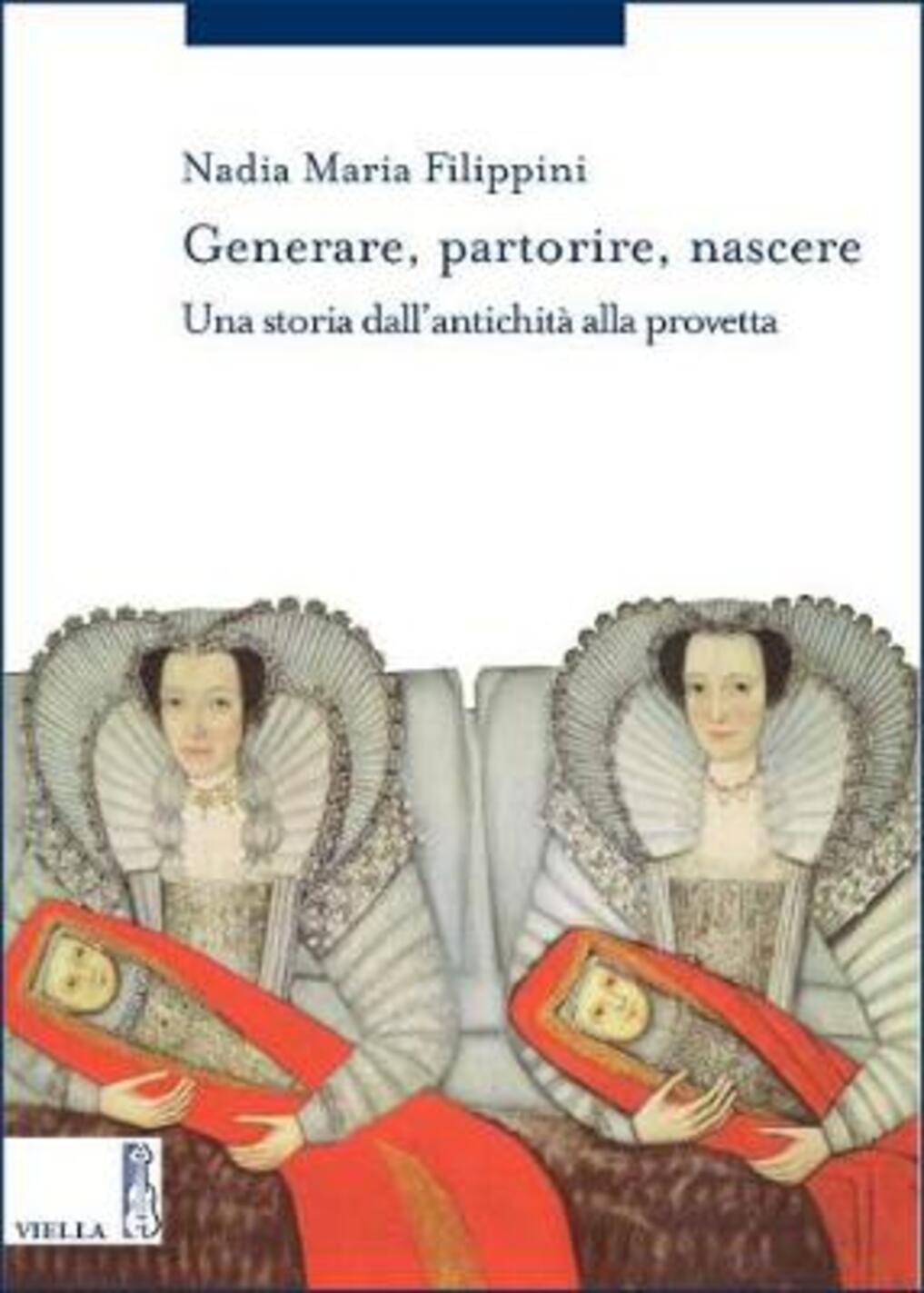 Generare, partorire, nascere. Una storia