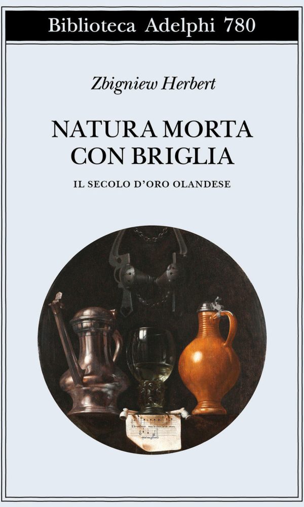 Natura Morta Con Briglia. Il Secolo D'oro Olandese