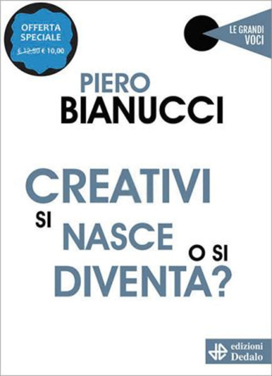 creativi si nasce o si diventa? nuova ediz.