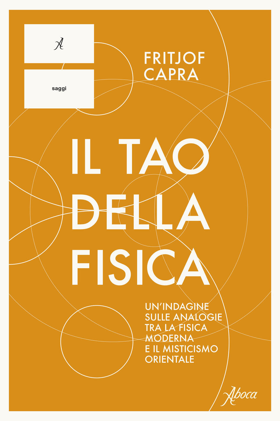 tao della fisica. un'indagine sulle analogie tra la fisica moderna e il misticismo orientale (il)