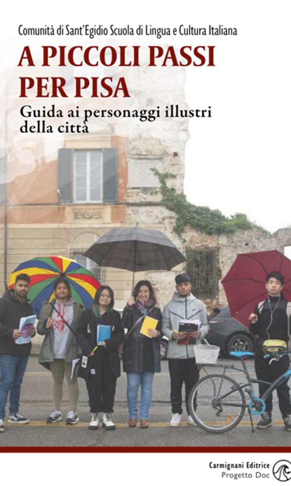 A piccoli passi per Pisa. Guida ai personaggi illustri della città