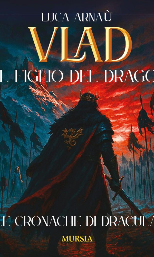 vlad, il figlio del drago. le cronache di dracula