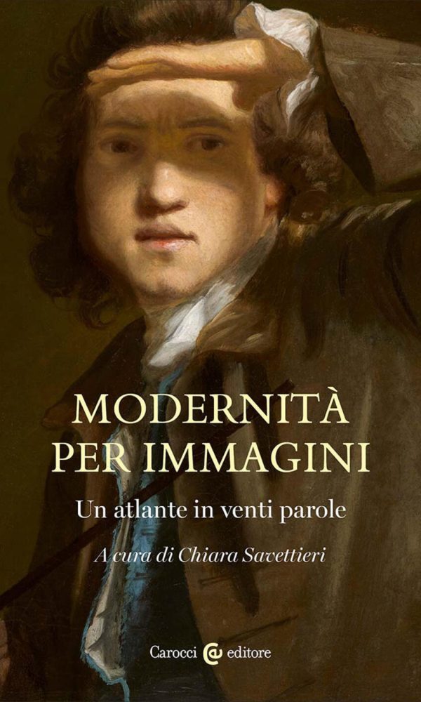 modernità per immagini. un atlante in venti parole