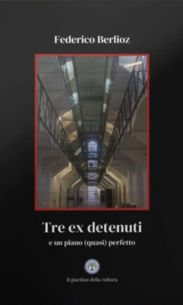 tre ex detenuti. e un piano (quasi) perfetto