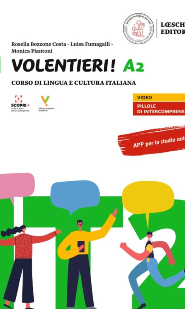 Volentieri! Corso di lingua e cultura italiana. Livello A2