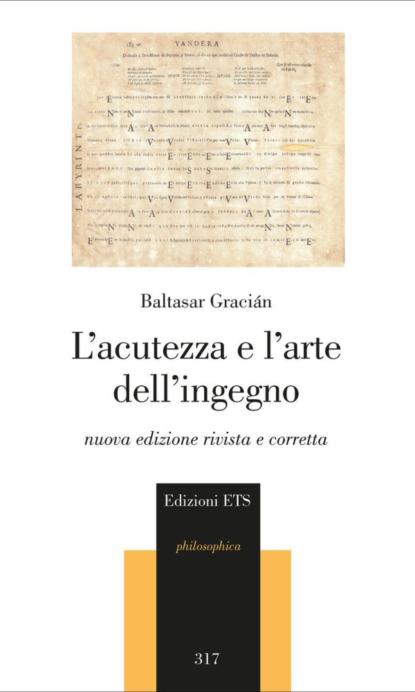 acutezza e l'arte dell'ingegno. nuova ediz. (l')