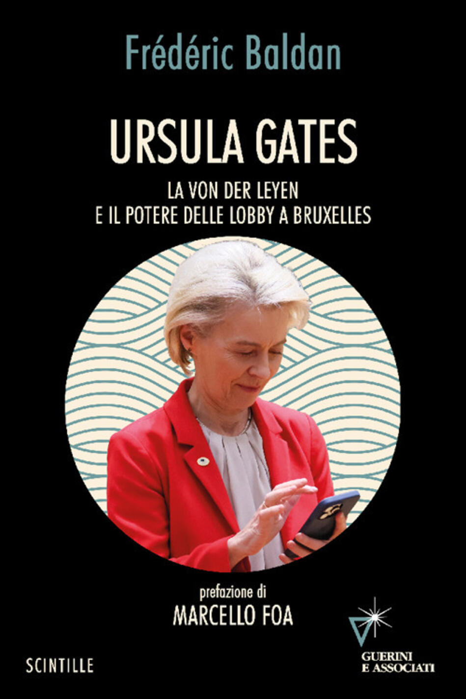 ursula gates. la von der leyen e il potere delle lobby a bruxelles