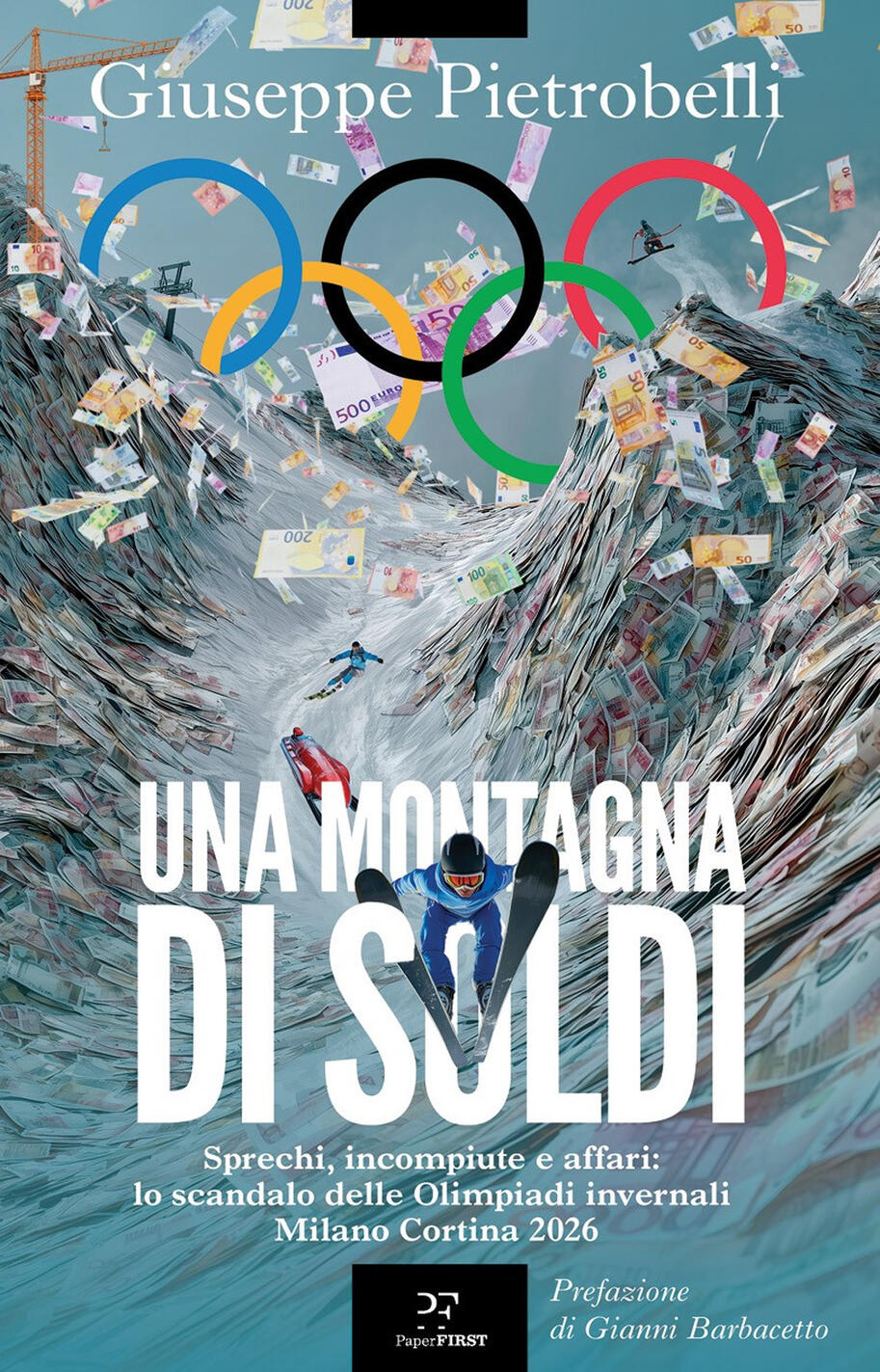 montagna di soldi. sprechi, incompiute e affari: lo scandolo delle olimpiadi invernali milano cortina 2026 (una)